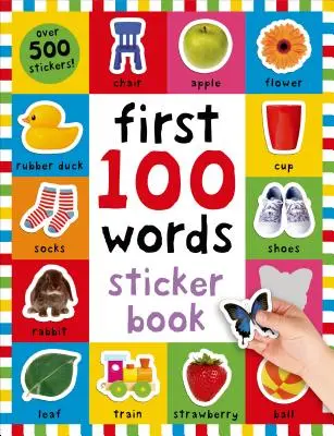 Prvních 100 samolepek: Slova: Stavebnice a samolepky pro děti a mládež Více než 500 samolepek - First 100 Stickers: Words: Over 500 Stickers
