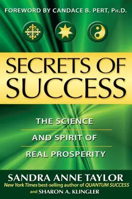Tajemství úspěchu: Věda a duch skutečné prosperity (The Science and Spirit of Real Prosperity) - Secrets of Success: The Science and Spirit of Real Prosperity