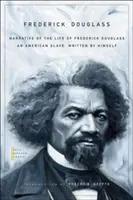 Vyprávění o životě Fredericka Douglasse: Americký otrok, napsaný jím samým - Narrative of the Life of Frederick Douglass: An American Slave, Written by Himself