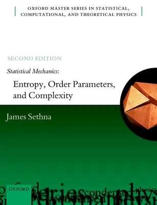 Statistická mechanika: Entropie, řádové parametry a složitost: Druhé vydání - Statistical Mechanics: Entropy, Order Parameters, and Complexity: Second Edition