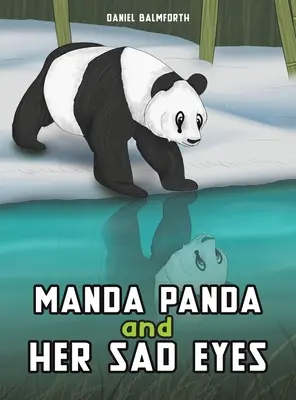 Manda Panda a její smutné oči - Manda Panda and Her Sad Eyes