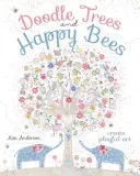 Čmáranice a veselé včely: Hravé tvoření a včelí medvídci a včelí medvídci - Doodle Trees and Happy Bees: Create Playful Art