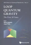 Smyčková kvantová gravitace: Prvních 30 let - Loop Quantum Gravity: The First 30 Years