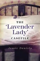 Případovka levandulové dámy - The Lavender Lady Casefile