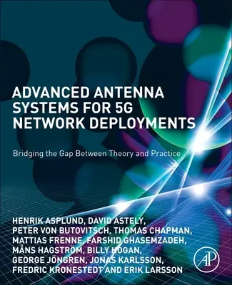 Pokročilé anténní systémy pro nasazení sítí 5g: Překlenutí propasti mezi teorií a praxí. - Advanced Antenna Systems for 5g Network Deployments: Bridging the Gap Between Theory and Practice