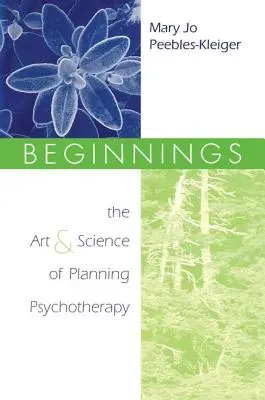 Počátky: Umění a věda plánování psychoterapie - Beginnings: The Art and Science of Planning Psychotherapy
