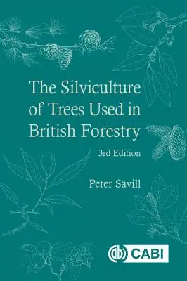 The Silviculture of Trees Used in British Forestry (Lesnictví stromů používaných v britském lesnictví) - The Silviculture of Trees Used in British Forestry