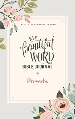 Niv, Biblický deník Krásné slovo, Přísloví, Paperback, Comfort Print - Niv, Beautiful Word Bible Journal, Proverbs, Paperback, Comfort Print