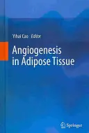 Angiogeneze v tukové tkáni - Angiogenesis in Adipose Tissue