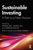 Udržitelné investování: Cesta k novému obzoru - Sustainable Investing: A Path to a New Horizon
