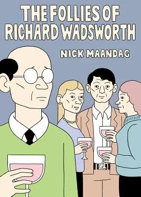 Blázniviny Richarda Wadswortha - The Follies of Richard Wadsworth