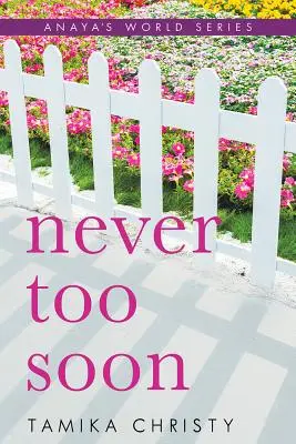 Nikdy není příliš brzy - Never Too Soon