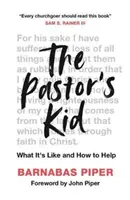 Pastorův kluk: Jaké to je a jak mu pomoci - The Pastor's Kid: What It's Like and How to Help