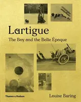 Lartigue: Chlapec a Belle poque - Lartigue: The Boy and the Belle poque
