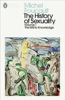 Dějiny sexuality: 1 - Vůle k poznání - History of Sexuality: 1 - The Will to Knowledge