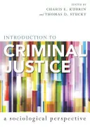 Úvod do trestního práva: Sociologická perspektiva - Introduction to Criminal Justice: A Sociological Perspective