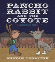 Pancho Rabbit a kojot: Příběh migranta - Pancho Rabbit and the Coyote: A Migrant's Tale