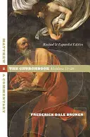 Matouše: „Všichni jsme se snažili, abychom se dostali k tomu, co jsme chtěli: Matouš: komentář, 2. díl - Matthew: A Commentary, Volume 2