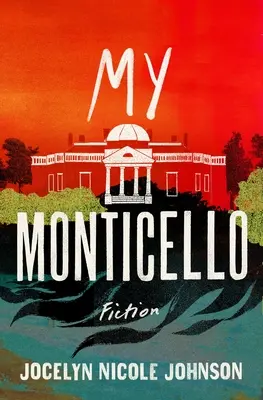 Moje Monticello: Fikce - My Monticello: Fiction