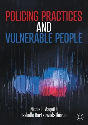 Policejní praktiky a zranitelní lidé - Policing Practices and Vulnerable People