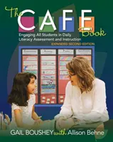 The Cafe Book, rozšířené druhé vydání: Zapojení všech žáků do každodenního hodnocení a výuky gramotnosti, rozšířené vydání. - The Cafe Book, Expanded Second Edition: Engaging All Students in Daily Literacy Assessment and Instruction