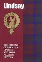 Lindsay - Původ klanu Lindsay a jeho místo v historii - Lindsay - The Origins of the Clan Lindsay and Their Place in History