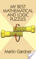 Moje nejlepší matematické a logické hádanky - My Best Mathematical and Logic Puzzles