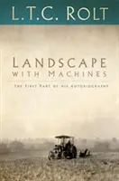 Krajina se stroji: První část jeho autobiografie - Landscape with Machines: The First Part of His Autobiography