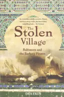 Ukradená vesnice: Baltimore a barbarští piráti - The Stolen Village: Baltimore and the Barbary Pirates