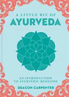 Trocha ájurvédy, 18: Úvod do ájurvédské medicíny - A Little Bit of Ayurveda, 18: An Introduction to Ayurvedic Medicine