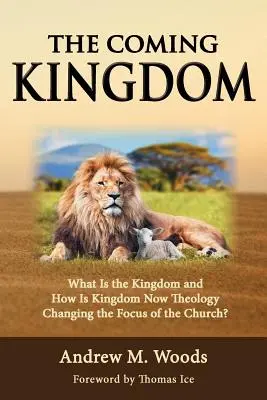 Přicházející království: Co je to Království a jak teologie Království nyní mění zaměření církve? - The Coming Kingdom: What Is the Kingdom and How Is Kingdom Now Theology Changing the Focus of the Church?