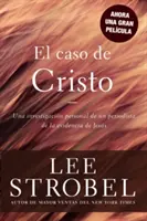 Případ pro Krista = El Caso de Cristo = The Case for Christ - El Caso de Cristo = The Case for Christ