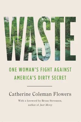 Odpad: Boj jedné ženy proti špinavému tajemství Ameriky - Waste: One Woman's Fight Against America's Dirty Secret