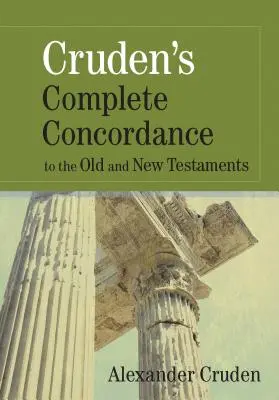 Crudenova úplná konkordance ke Starému a Novému zákonu - Cruden's Complete Concordance to the Old and New Testaments