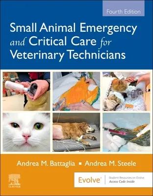 Emergency and Critical Care for Veterinary Technicians pro veterinární techniky malých zvířat - Small Animal Emergency and Critical Care for Veterinary Technicians