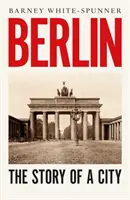 Berlín - Příběh jednoho města - Berlin - The Story of a City