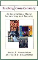 Výuka napříč kulturami: Inkarnační model pro učení a vyučování v kulturních souvislostech. - Teaching Cross-Culturally: An Incarnational Model for Learning and Teaching