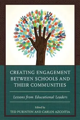 Vytváření angažovanosti mezi školami a jejich komunitami: Poučení od vedoucích pracovníků ve vzdělávání - Creating Engagement Between Schools and Their Communities: Lessons from Educational Leaders