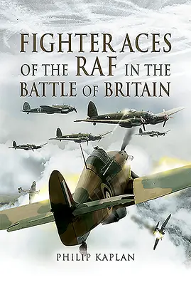 Stíhací esa RAF v bitvě o Británii - Fighter Aces of the RAF in the Battle of Britain