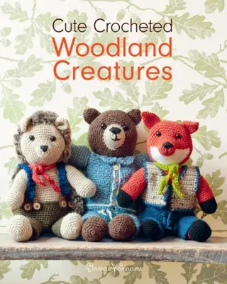 Roztomilá háčkovaná lesní zvířátka - Cute Crocheted Woodland Creatures
