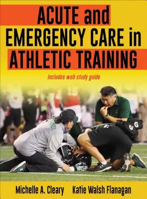 Akutní a neodkladná péče v atletickém tréninku - Acute and Emergency Care in Athletic Training