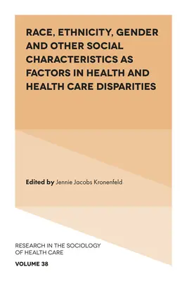 Rasa, etnicita, pohlaví a další sociální charakteristiky jako faktory rozdílů v oblasti zdraví a zdravotní péče - Race, Ethnicity, Gender and Other Social Characteristics as Factors in Health and Health Care Disparities