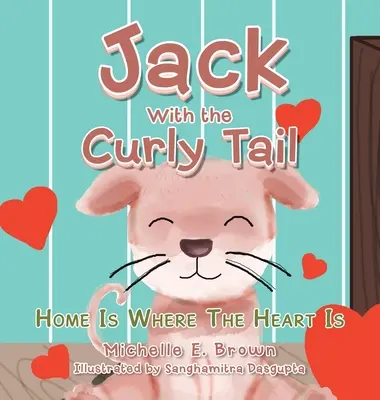 Jack s kudrnatým ocasem: Domov je tam, kde je srdce - Jack with the Curly Tail: Home Is Where the Heart Is