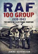 Skupina RAF 100: 1942-1943: Zrození elektronického boje - RAF 100 Group: 1942-1943: The Birth of Electronic Warfare