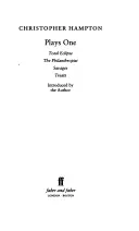 Christopher Hampton hraje 1 - Úplné zatmění; Filantrop; Divochové; Pochoutky - Christopher Hampton Plays 1 - Total Eclipse; The Philanthropist; Savages; Treats