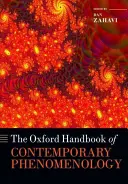 Oxford Handbook of Contemporary Phenomenology (Oxfordská příručka současné fenomenologie) - The Oxford Handbook of Contemporary Phenomenology