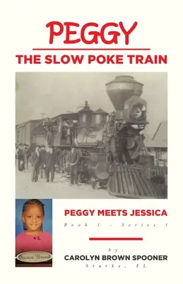 Peggy the Slow Poke Train (Pomalý vlak Poke): Peggy potkává Jessicu - Peggy the Slow Poke Train: Peggy Meets Jessica