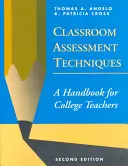 Techniky hodnocení ve třídě: Příručka pro vysokoškolské učitele - Classroom Assessment Techniques: A Handbook for College Teachers