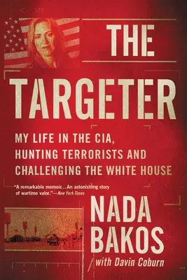 Cílovka .......................: .: Targeter: Můj život v CIA, lov teroristů a výzva Bílému domu - The Targeter: My Life in the Cia, Hunting Terrorists and Challenging the White House