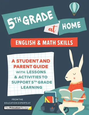 5. třída doma: Příručka pro žáky a rodiče s lekcemi a aktivitami na podporu výuky v 5. třídě - 5th Grade at Home: A Student and Parent Guide with Lessons and Activities to Support 5th Grade Learning